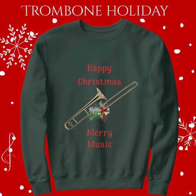 Fun Festive Trombone Happy Christmas Merry Music Sweatshirt (Celebrate the Holidays with Music.)
