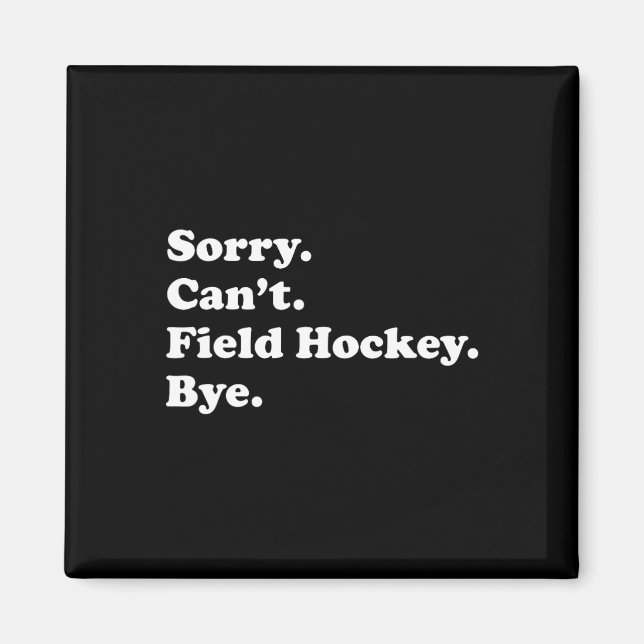 Fun Field Hockey Gift for Men Women Boys or Girls  Magnet (Front)