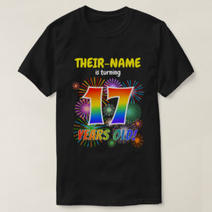 Fun Fireworks, Rainbow Look "17", 17th Birthday T-Shirt