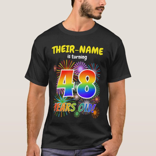 Fun Fireworks, Rainbow Look "48", 48th Birthday T-Shirt (Front)