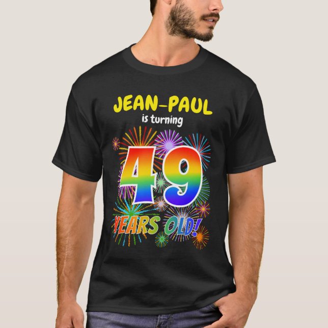 Fun Fireworks, Rainbow Look "49", 49th Birthday T-Shirt (Front)