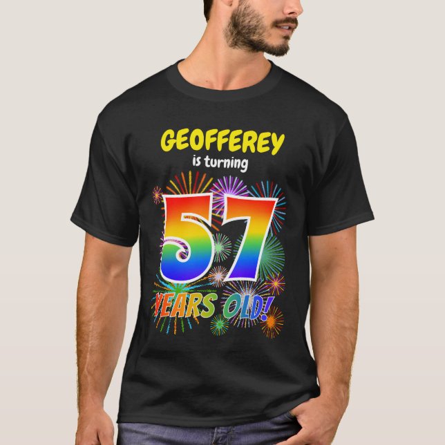 Fun Fireworks, Rainbow Look "57", 57th Birthday T-Shirt (Front)