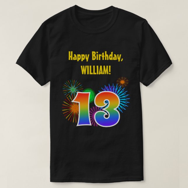 Fun Fireworks + Rainbow Pattern "13" Birthday # T-Shirt (Design Front)