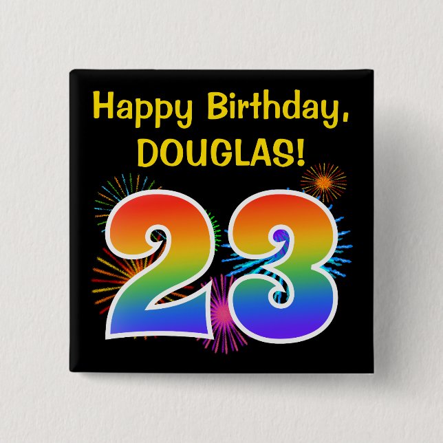 Fun Fireworks + Rainbow Pattern "23" Birthday # 15 Cm Square Badge (Front)