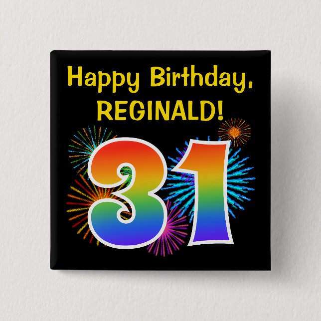 Fun Fireworks + Rainbow Pattern "31" Birthday # 15 Cm Square Badge (Front)