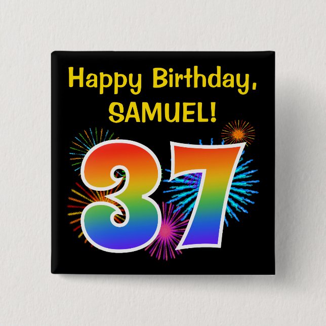 Fun Fireworks + Rainbow Pattern "37" Birthday # 15 Cm Square Badge (Front)