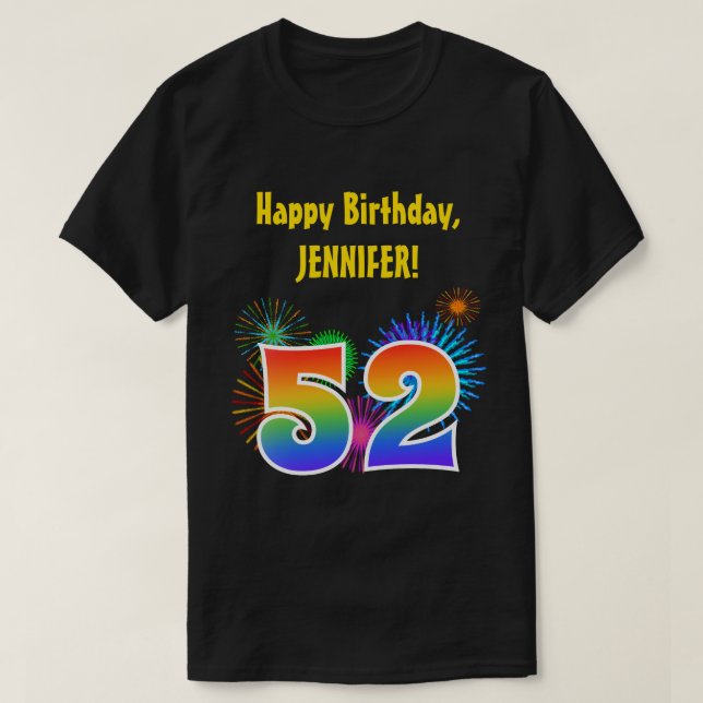 Fun Fireworks + Rainbow Pattern "52" Birthday # T-Shirt (Design Front)