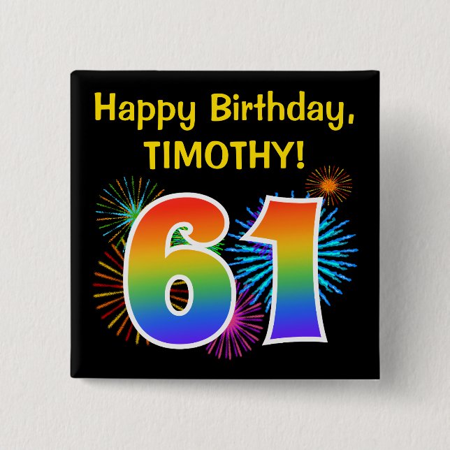 Fun Fireworks + Rainbow Pattern "61" Birthday # 15 Cm Square Badge (Front)