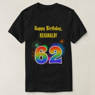 Fun Fireworks + Rainbow Pattern "62" Birthday # T-Shirt