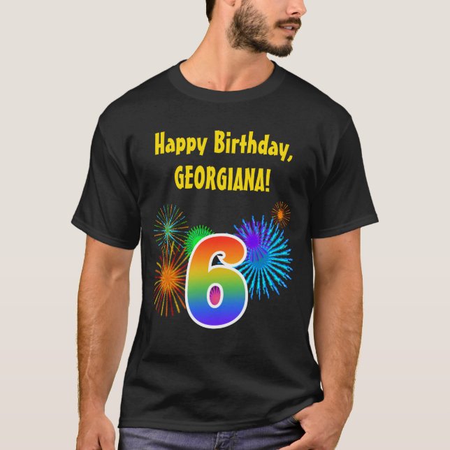 Fun Fireworks + Rainbow Pattern "6" Birthday # T-Shirt (Front)