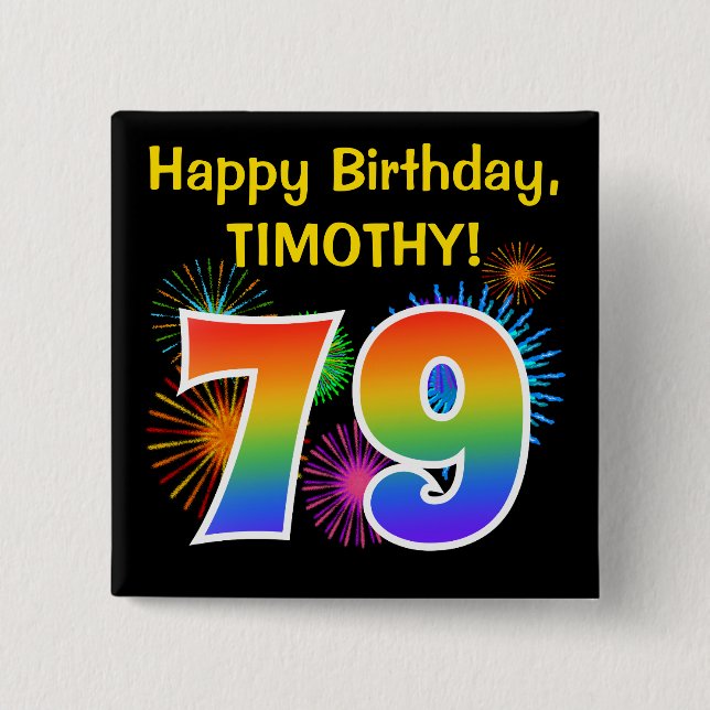 Fun Fireworks + Rainbow Pattern "79" Birthday # 15 Cm Square Badge (Front)