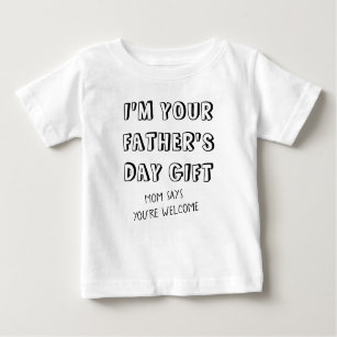 Fun First Father's Day Gift from Kids Humor Funny Baby T-Shirt