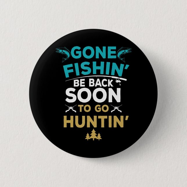 Fun Fishing Hunter  Hunting Fisherman Gift 6 Cm Round Badge (Front)