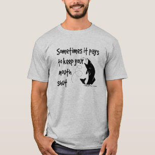 Fun Fishing Quote Keep Mouth Shut T-Shirt