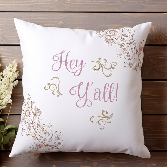 Fun Floral Elegant Southern Hey Y'all Cushion (Creator Uploaded)