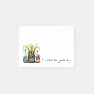 Fun Flower Pots I'd Rather Be Gardening Post-it Notes
