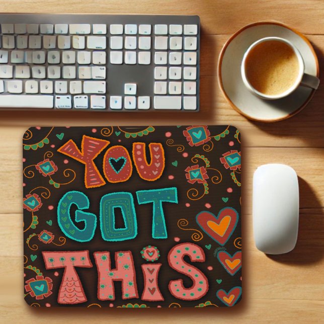 Fun Folk You Got This Quote Heart Inspirivity  Mouse Pad (Creator Uploaded)