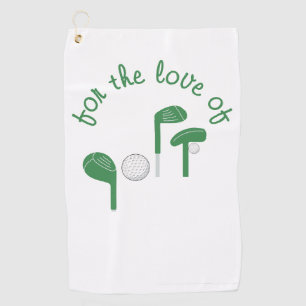 Fun "For the Love of Golf" Green Typography Golf Towel