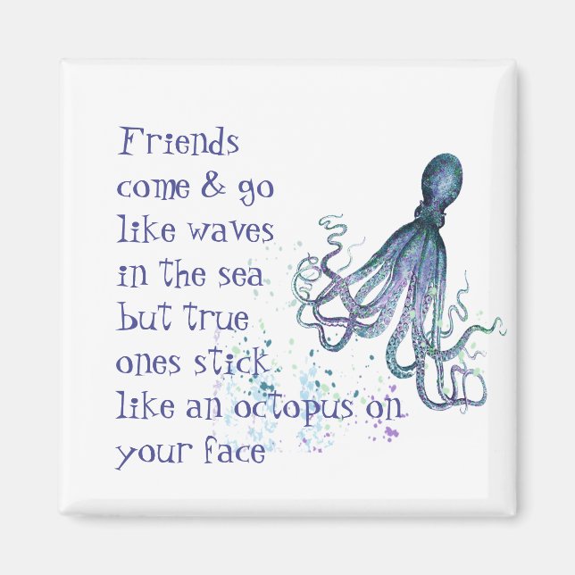 Fun Friendship Quote Stick Like Octopus Magnet (Front)