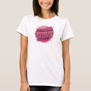 Fun & Funky RESTING SOBER FACE Custom Creation T-Shirt