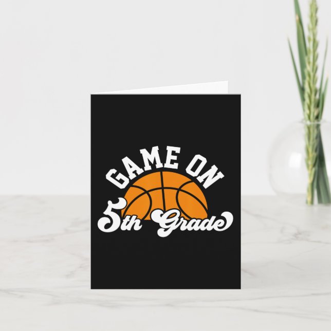 Fun Game On 5th Grade Basketball First Day Of Scho Card (Front)
