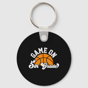Fun Game On 5th Grade Basketball First Day Of Scho Key Ring