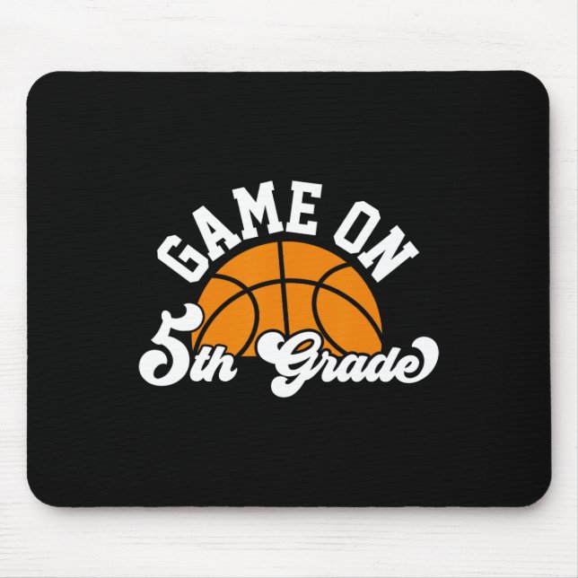 Fun Game On 5th Grade Basketball First Day Of Scho Mouse Pad (Front)