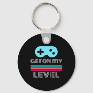 Fun Gamer Get On My Level Nerd Geek  Key Ring