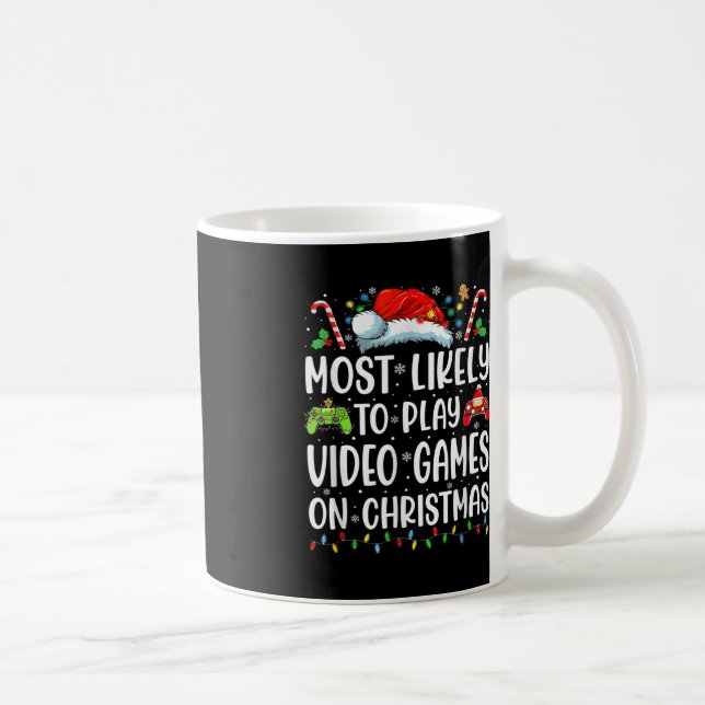 Fun Gamer Most Likely To Play Video Games On Chris Coffee Mug (Right)