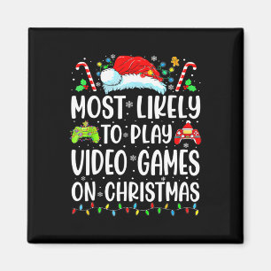 Fun Gamer Most Likely To Play Video Games On Chris Magnet