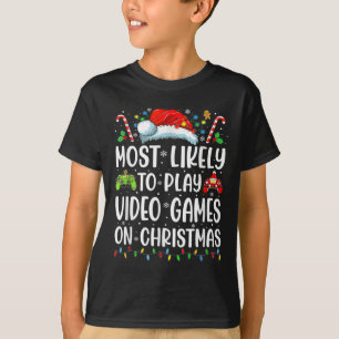 Fun Gamer Most Likely To Play Video Games On Chris T-Shirt