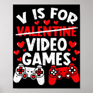 Fun Gamer Valentines Day Boys Vis for Video Games Poster