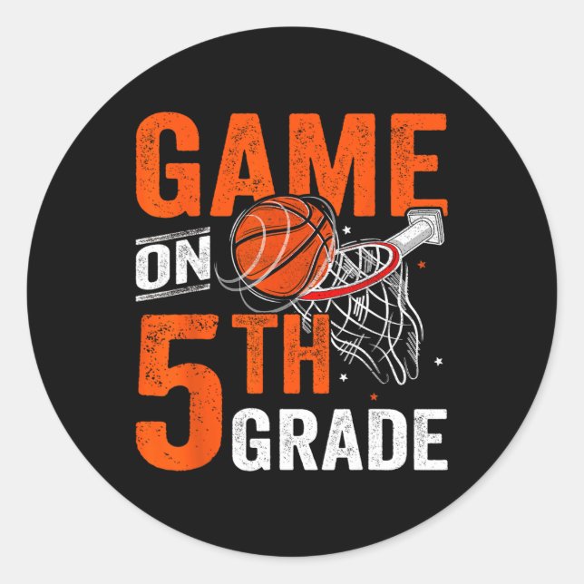 Fun Games On Fifth Grade Basketball First Day Of S Classic Round Sticker (Front)