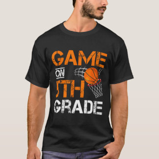Fun Games On Fifth Grade Bysketbyll First Day Of S T-Shirt