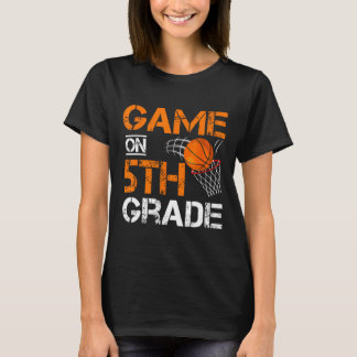 Fun Games On Fifth Grade Bysketbyll First Day Of S T-Shirt