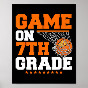 Fun Games On Seventh Grade Bysketbyll First Day Of Poster