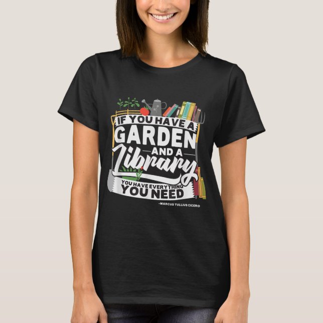 Fun Garden Library Marcus Cicero quote T-Shirt (Front)