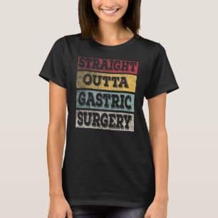 Fun Gastric Sleeve Surgery Medical Quotes T-Shirt