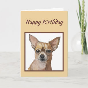 Fun General Birthday Cute Chihuahua Dog Card