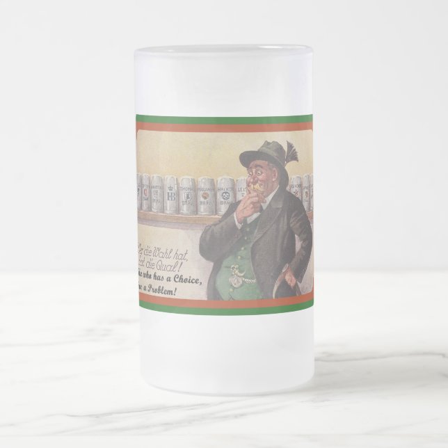 FUN! GERMAN PROVERB BEER MUG ~ HE WHO HAS A CHOICE (Center)