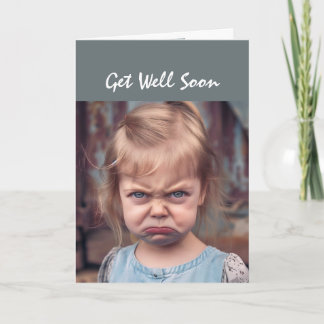 Fun Get Well Soon Not Happy You're Sick Card