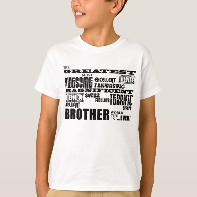 Fun Gifts for Brothers : Greatest Brother T-Shirt (Front)