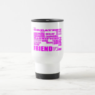 Fun Gifts for Friends : Greatest Friend Travel Mug