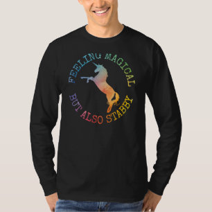 Fun Gifts For Women Feeling Magical But Also Stabb T-Shirt