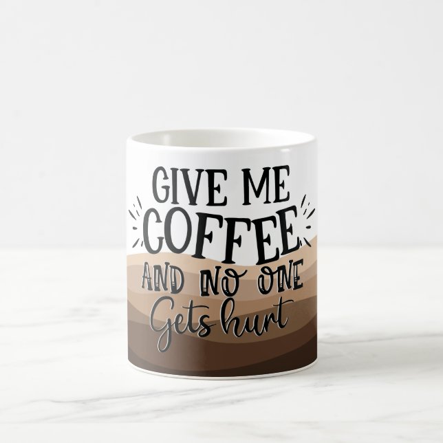 Fun Give me coffee typography black quote Coffee Mug (Center)