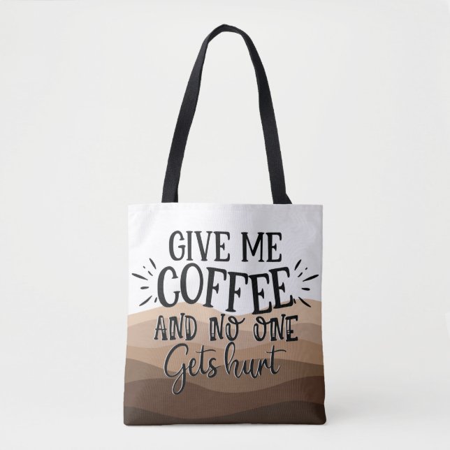 Fun Give me coffee typography black quote Tote Bag (Front)