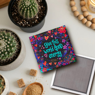 Fun Good Energy Floral Inspirivity Magnet