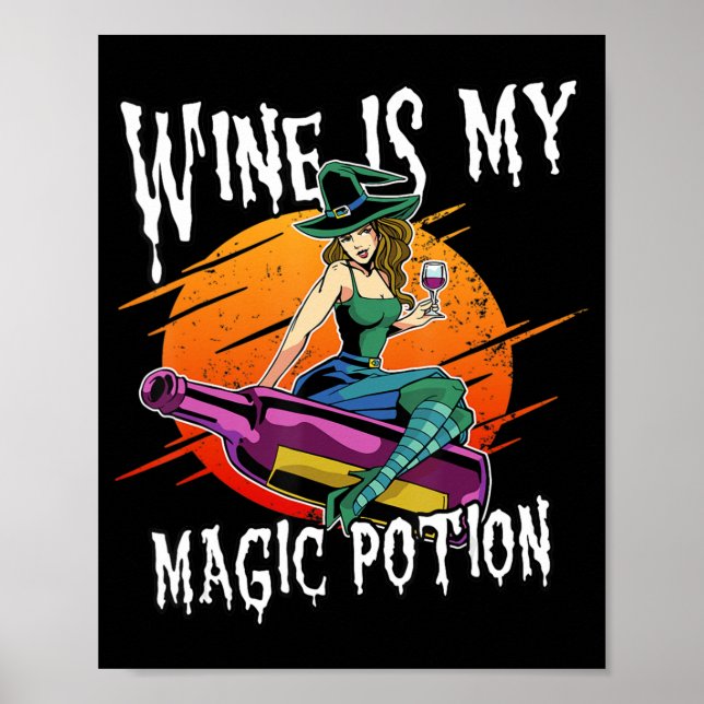 Fun Halloween Drinking Witch Magic Wine Drinker  Poster (Front)