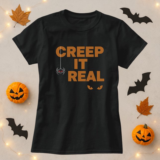 Fun Halloween Shirt; Creep It Real Spider & Eyes  T-Shirt (Creator Uploaded)