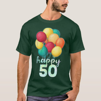 Fun Happy 50 Year Old Colourful Balloons 50th Birt T-Shirt
